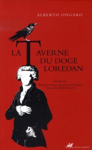 LA TAVERNE DU DOGE LOREDAN - ONGARO ALBERTO