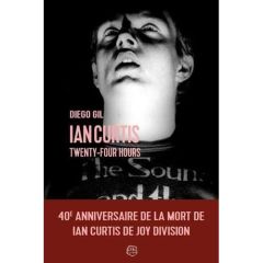 Ian Curtis Twenty-Four Hours - Gil Diego