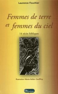 FEMMES DE TERRE ET FEMMES DU CIEL - LAURENCE FOUCHIER