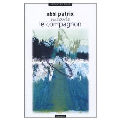 Le compagnon - Patrix Abbi - Moreau Nathaël