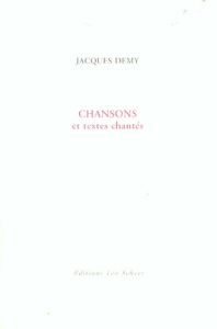 Chansons et textes chantés - Demy Jacques