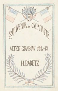 Souvenir de captivité. Alten Grabow, 1914-15 - Badetz Yves - Hauteville Isabelle d'