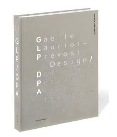 Gaëlle Lauriot-Prévost Design / Dominique Perrault Architectures. Edition bilingue français-anglais - Champenois Michèle