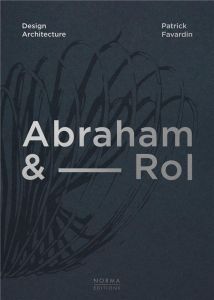 Abraham & Rol. Edition bilingue français-anglais - Favardin Patrick - Cuisinier Pascal