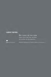 De lave et de fer. Une jeunesse allemande : Helmut Lachenmann - Feneyrou Laurent