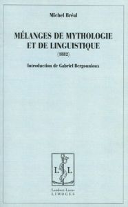 Mélanges de mythologie et de linguistique. 3e édition - Bréal Michel - Bergounioux Gabriel