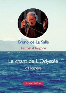 Le chant de l'Odyssée d'Homère. 1 CD audio MP3 - La Salle Bruno de