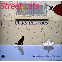 Street cats. Chats des rues - Michel Pierre - Christian Marie