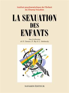 La sexuation des enfants - Sokolowsky Laura - Damase Hervé - Roy Daniel