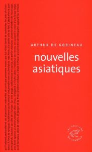 Nouvelles asiatiques - Gobineau Arthur de - Labévière Richard