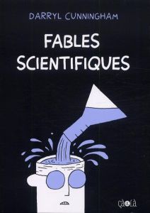 Fables scientifiques - Cunningham Darryl - Van den Dries Sidonie