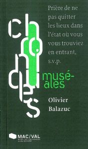 Prière de ne pas quitter les lieux dans l'état où vous vous trouviez en entrant, SVP - Balazuc Olivier