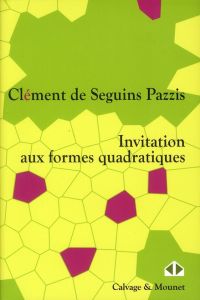 Invitation aux formes quadratiques - Seguins Pazzis Clément de