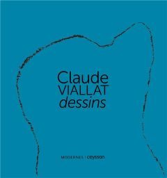 Claude Viallat : dessins - Piguet Philippe - Manuel Pierre - Viallat Claude