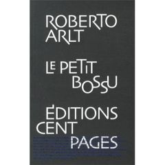 Le petit bossu - Arlt Roberto - Carcelen Jean-François - Tyras Geor