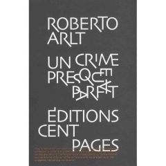 Un crime presque parfait. Sept contes policiers suivis de Ce n'est pas ma faute - Arlt Roberto - Bartolo Aurélie - Nguyen Béraud Mar