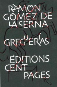 Greguerias. Textes en français et en espagnol - Gomez de la Serna Ramon - Carcelen Jean-François -