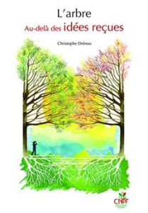 L'arbre. Au-delà des idées reçues, avec 1 Jeu - Drénou Christophe - Moore William