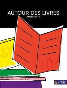 Autour des livres maternelle MS. 16 exploitations de livres de jeunesse menant à des projets pluridi - Dorner Christina - Schneider Léa - Sieffert Bénédi