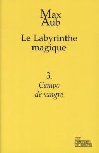 Le labyrinthe magique Tome 3 : Campo de sangre - Aub Max - Frayssinet Claude de