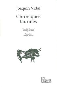 Chroniques taurines - Vidal Joaquin - Girard Virginie - Bruschet Françoi