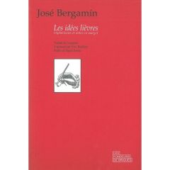 Les idées lièvres. (Aphorismes et notes en marge) - Bergamin José - Dennis Nigel - Roullière Yves