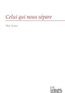 Celui qui nous sépare. Avec 1 CD audio - Sastre Marc