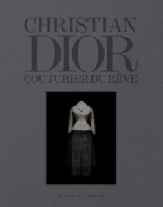 Christian Dior. Couturier du rêve - Dumas Pierre-Alexis - Arnault Bernard - Gabet Oliv