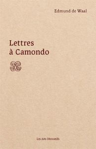 Lettres à Camondo - De Waal Edmund