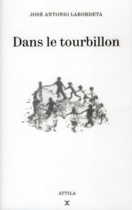 Dans le tourbillon - Labordeta José Antonio - Fleury Jean-Jacques - Fle