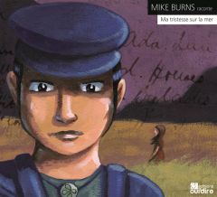 Ma tristesse sur la mer. 1 CD audio - Burns Mike