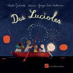 Des lucioles - Didi-Huberman Georges - Jackowski Amélie