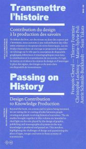 Transmettre l'histoire. Contribution du design à la production des savoirs - Rouffineau Gilles