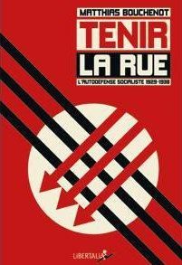 Tenir la rue. L'autodéfense socialiste 1929-1938 - Bouchenot Mathias - Georgi Frank