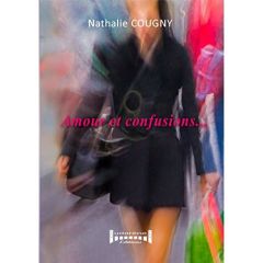 Amour et confusions... - Cougny Nathalie