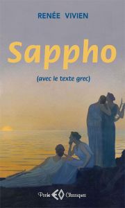 Sappho. (Avec le texte grec) - Vivien Renée - Quintin Yvan
