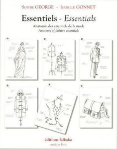 Essentiels. Anatomie des essentiels de la mode, Edition bilingue français-anglais - George Sophie - Gonnet Isabelle