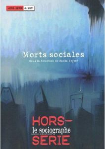 Le sociographe Hors-série N° 4, Juin 2011 : Morts sociales - Veyrié Nadia