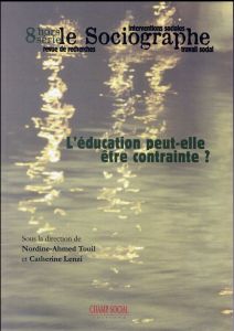 Le sociographe Hors-série N° 8 : Contraindre et éduquer, un pari impossible ? - Touil Ahmed Nordine - Lenzi Catherine