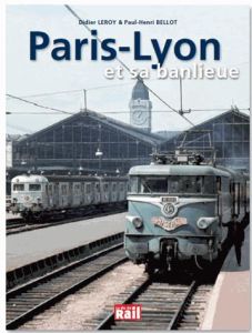 PARIS-LYON ET SA BANLIEUE - Leroy Didier - Bellot Paul-Henri - Succab Eric