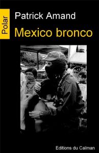 Mexico bronco - Amand Patrick