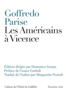 Les Américains à Vicence et autres nouvelles. 1952-1965 - Parise Goffredo - Scarpa Domenico - Garboli Cesare