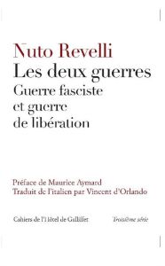 Les deux guerres. Guerre fasciste et guerre de libération - Revelli Nuto - Aymard Maurice - Orlando Vincent d'