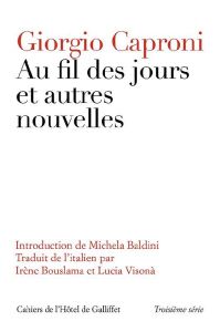 Au fil des jours et autres nouvelles - Caproni Giorgio - Baldini Michela - Bouslama Irène