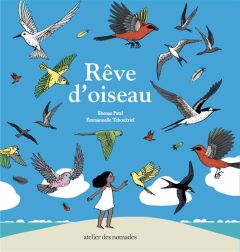 Rêve d'oiseau - Patel Shenaz - Tchoukriel Emmanuelle