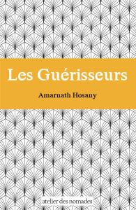 Les Guérisseurs - Hosany Amarnath