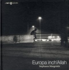 Europa inch'Allah - Mangriotis Stephanos - Pillant Laurence