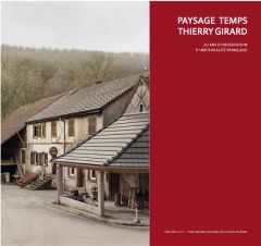 Paysage temps. 20 ans d'observation d'une ruralité française - Girard Thierry - Bertho Raphaële - Méaux Danièle -