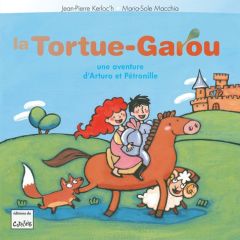 La tortue-garou. Une aventure d'Arturo et Pétronille - Kerloc'h Jean-Pierre - Macchia Maria-Sole