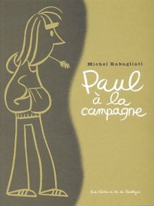 Paul : Paul à la campagne - Rabagliati Michel